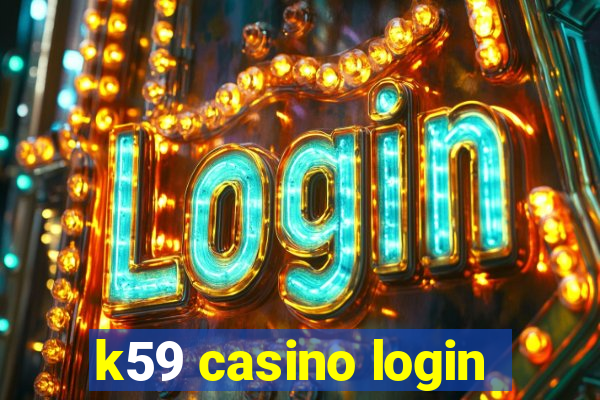 k59 casino login